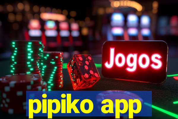 pipiko app